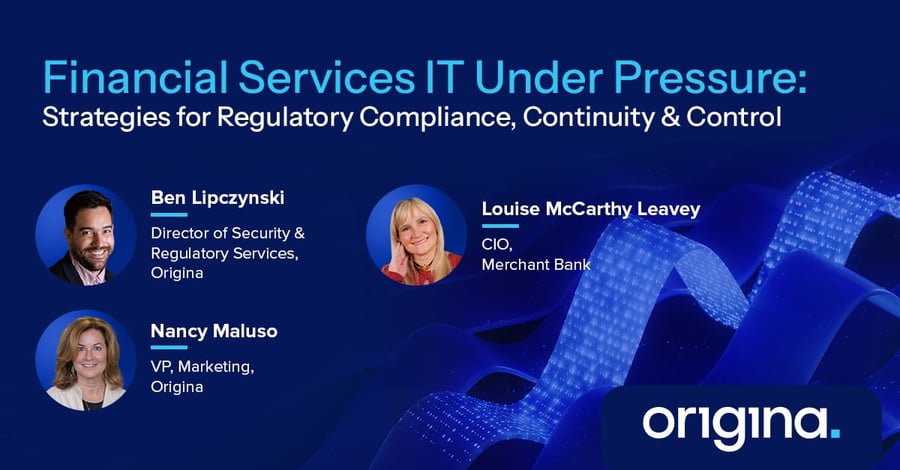 Financial Services IT Under Pressure: Strategies for Regulatory Compliance, Continuity & Control