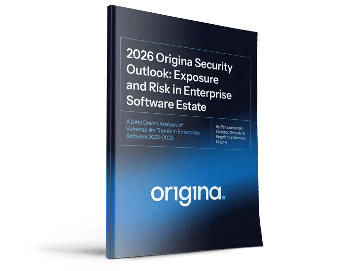 2026 Origina Security Outlook: Exposure and Risk in the Enterprise Software Estate