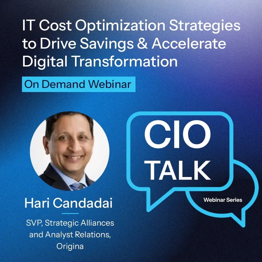 CIO TALK: IT Cost Optimization Strategies to Drive Savings and Accelerate Digital Transformation